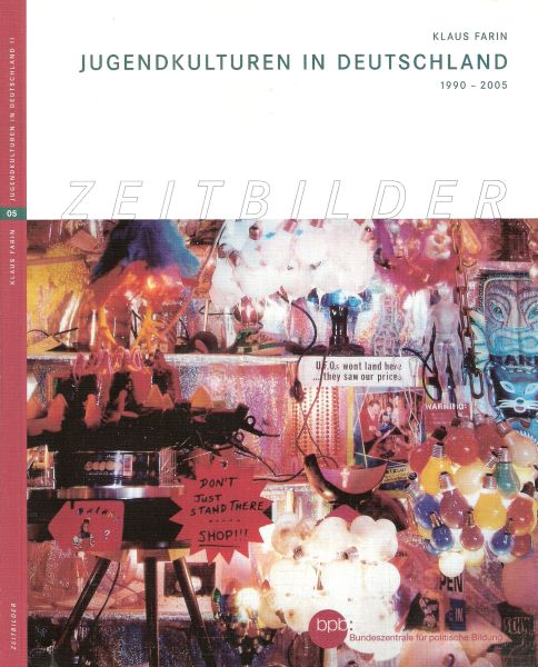 Zeitbilder: Jugendkulturen in Deutschland 1990-2005