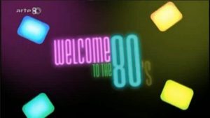 Welcome to the 80s