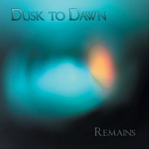 Dusk to Dawn - Remains