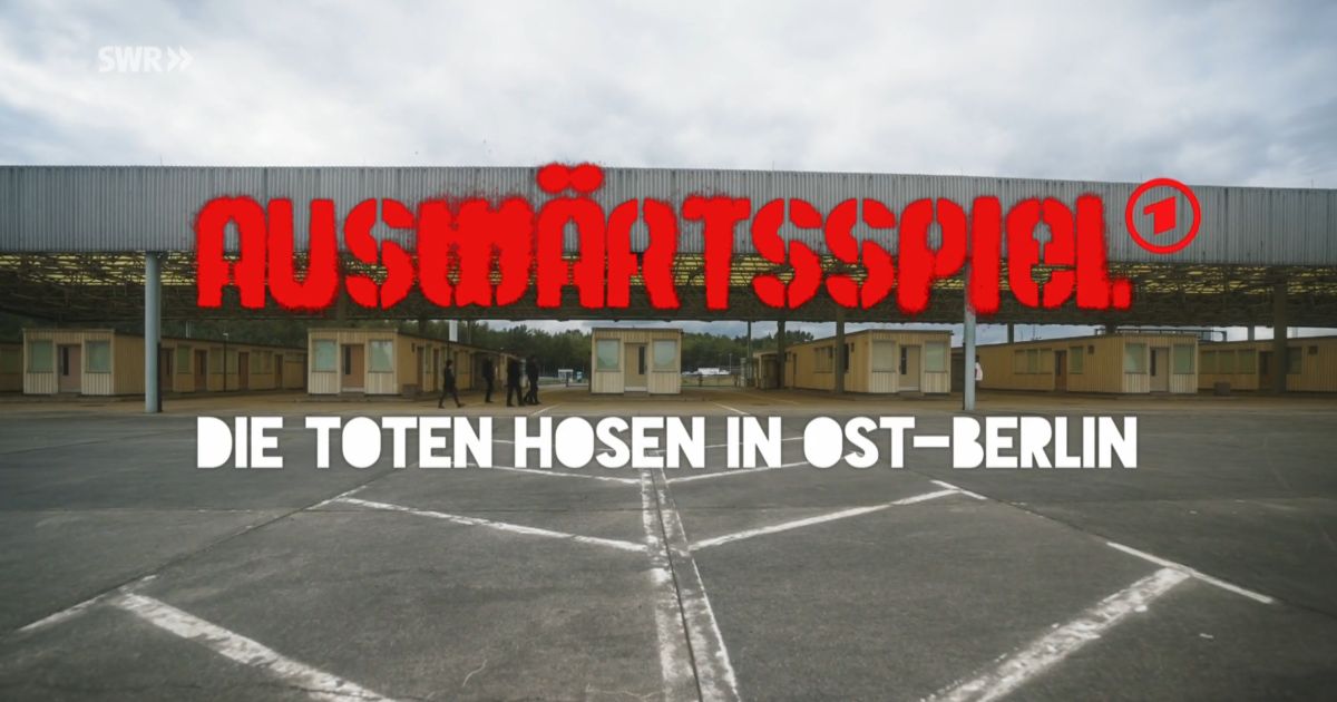 Doku: Auswärtsspiel - Die Toten Hosen in Ost-Berlin