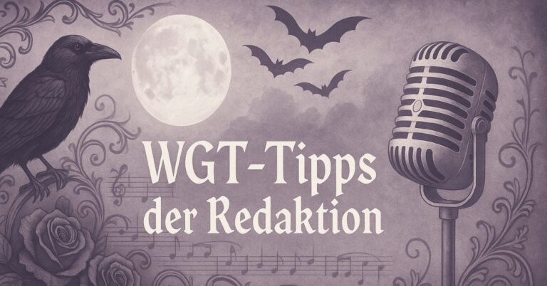 WGT³ – Maren empfiehlt 3 Bands fürs Wave-Gotik-Treffen 2025